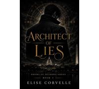 Architect of Lies: A Dark Spy Marriage Romance (The Executive Underworld Book Three)
