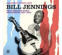 Architect Of Soul Jazz Bill Jennings. The Complete Early Recordings 1951-1957 by Bill Jennings (2014-10-21)
