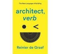 architect verb. - Reinier De Graaf - Verso Books - Livre en Anglais - Paperback Reinier De Graaf (Auteur)