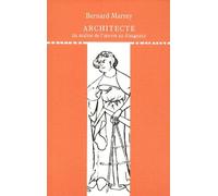 Architecte - Du Maître De L'oeuvre Au Disagneur
