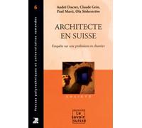 Architecte en Suisse : Enquête sur une profession en chantier