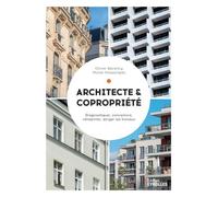 Architecte et copropriété: Diagnostiquer, convaincre, réhabiliter, diriger les travaux