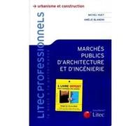 Architecte ingenierie et marches publics Amélie Blandin (Auteur), Michel Huet (Auteur)