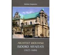 Architecte krolewski Isidoro Affaitati (1622-1684)