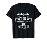 Architecte le seul le vrai : Cadeau homme Architecte T-Shirt