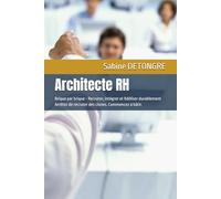 Architecte RH: Brique par brique - Recruter, intégrer et fidéliser durablement