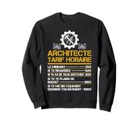 Architecte tarif houraire Architecture Architectes Fan Drôle Sweatshirt