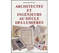 Architectes Et Ingénieurs Au Siècle Des Lumières
