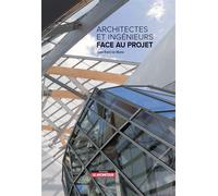 Architectes et ingénieurs face au projet - Jean-Baptiste Marie - Le Moniteur - broché - Guide