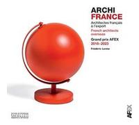 Architectes français à l'export / French architects overseas- Grand prix Afex 2018-2023 Frédéric Lenne (Auteur)
