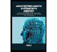 Architecting Agentic Systems with AgentKit: A Developer's Guide to the Agents SDK, Multi-Agent Orchestration, and Custom Tool Integration