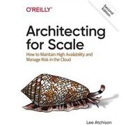Architecting for Scale by Lee Atchison Lee Atchison (Auteur)