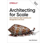 Architecting for Scale by Lee Atchison Lee Atchison (Auteur)