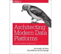 Architecting Modern Data Platforms by Lars George Inconnu (Auteur)