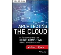 Architecting the Cloud: Design Decisions for Cloud Computing Service Models (SaaS, PaaS, and IaaS).