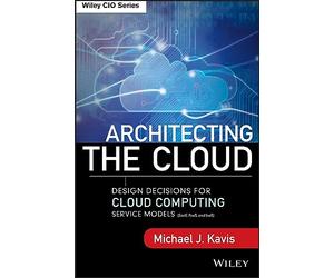 Architecting the Cloud: Design Decisions for Cloud Computing Service Models (SaaS, PaaS, and IaaS).