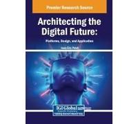 Architecting The Digital Future: Platforms, Design, And Application Paperback Book