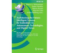 Architecting the Future: Intelligent Systems for Embedded Ai, Autonomous Technologies and Digital Twins, 8th Ifip Tc 10 International Embedded Systems ... USA, October 14-15, 2024, Proceedings