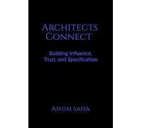 ARCHITECTS CONNECT: Building Influence, Trust, and Specification
