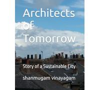 Architects of Tomorrow: Story of a Sustainable City
