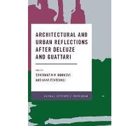Architectural And Urban Reflections After Deleuze And Guattari