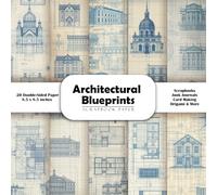 Architectural Blueprints scrapbook paper: Double-Sided Decorative Craft Papers for Junk Journals, Wrapping, Card Making, Mixed Media & More