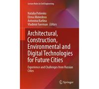 Architectural, Construction, Environmental And Digital Technologies For Future Cities