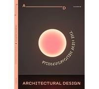 Architectural Design 96.3: The New Heliomorphism: A General Theory of Solar Architecture