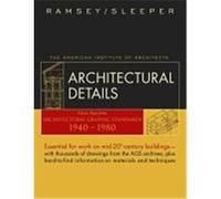 Architectural Details: Classic Pages from Architectural Graphic Standards 1940 - 1980 Ramsey, Charles George, Sleeper, Harold Reeve (Auteur)