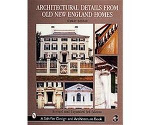 Architectural Details from Old New England Homes Stanley Schuler (Auteur)