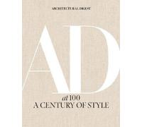 Architectural Digest at 100: A Century of Style by Amy Astley [Hardback] NEUF