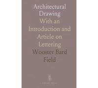 Architectural Drawing: With an Introduction and Article on Lettering