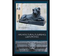 Architectural Flourishes: Lyon, France: Detailing Guide to Lyon Architecture