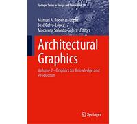 Architectural Graphics: Graphics for Knowledge and Production (2)