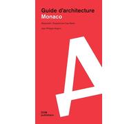 Architectural guide monaco Monaco Beausoleil-Roquebrune-Cap Martin - Jean-Philippe Hugron - Dom Publishers - broché - Guide