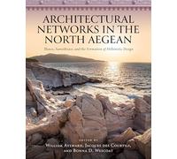 Architectural Networks in the North Aegean: Thasos, Samothrace, and the Formation of Hellenistic Design
