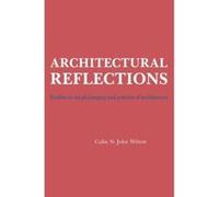Architectural Reflections Colin St. John Wilson (Auteur)