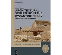 Architectural Sculpture In The Byzantine Negev