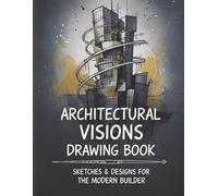 Architectural Sketchbook: Professional Drawing Book for Buildings, Structures & Urban Design