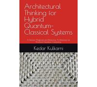 Architectural Thinking for Hybrid Quantum-Classical Systems: A Decision Playbook and Reference Architecture for Practical Quantum Computing