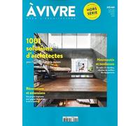 Architecture à vivre HS n°60 : 1001 Solutions - jan/fev/mars 2024