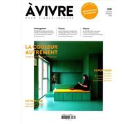 Architecture à vivre n°139 : La couleur autrement - Janvier - Février 2025 - Architecture à vivre - Architectures A Vivre Revue - broché - Revue