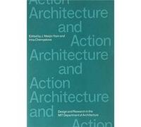 Architecture and Action Edited by Irina Chernyakova Edited by J Meejin Yoon (Auteur)