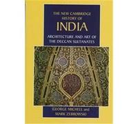 Architecture and Art of the Deccan Sultanates, New Cambridge History of India George Michell, Mark Zebrowski (Auteur)