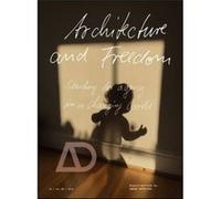 Architecture and Freedom Guest Editor Owen Hopkins (Auteur)