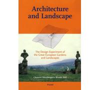 Architecture and landscape: the design experiment of the great european gardens and landscapes