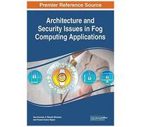 Architecture And Security Issues In Fog Computing Applications