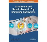 Architecture And Security Issues In Fog Computing Applications