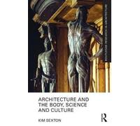 Architecture And The Body, Science And Culture