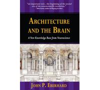 Architecture and the Brain: A New Knowledge Base from Neuroscience